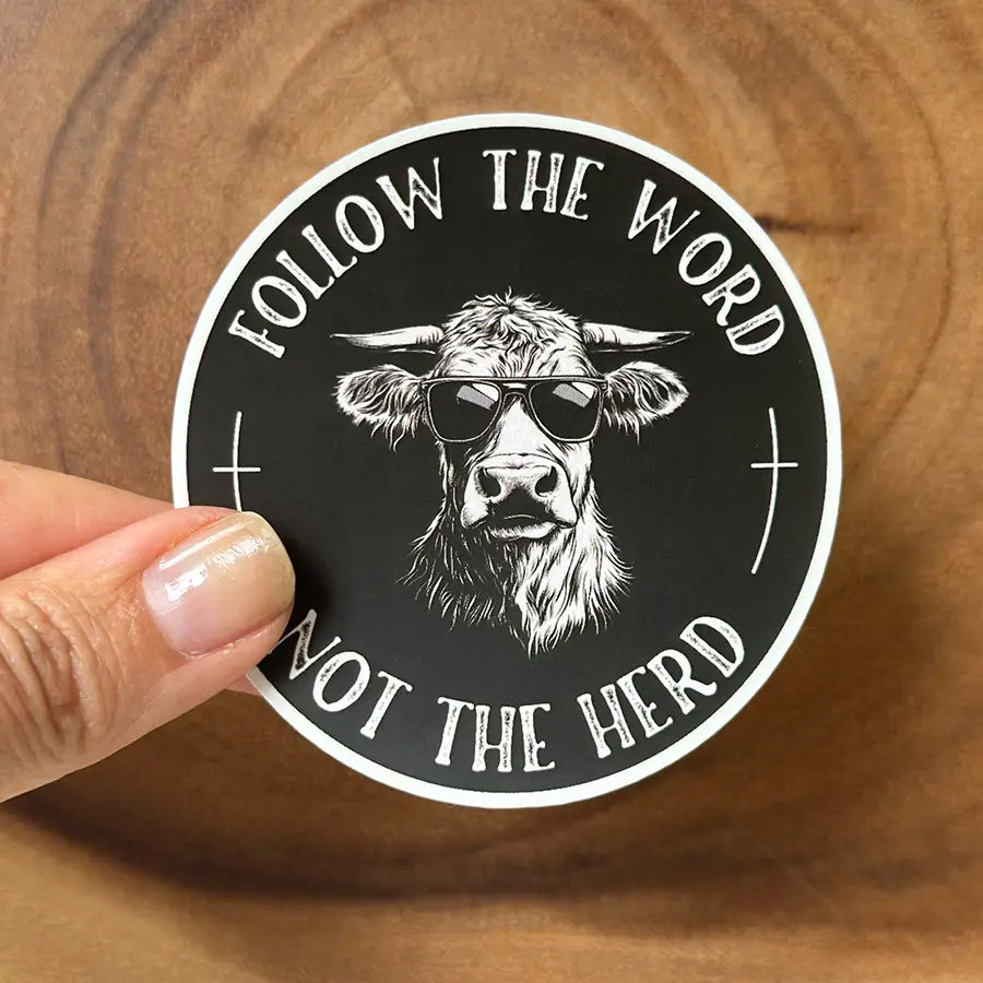 Follow the Word, Not the Herd Sticker