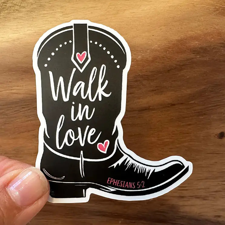 Walk in Love | Christian Sticker | Cowgirl Boot Sticker